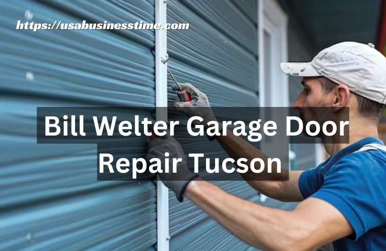 Bill Welter Garage Door Repair Tucson