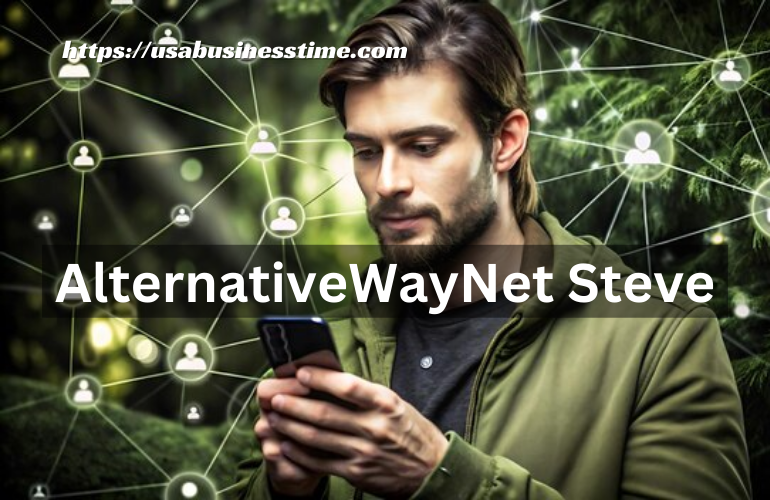 AlternativeWayNet Steve