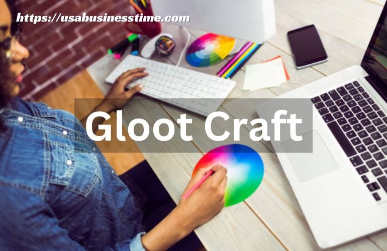 Gloot Craft