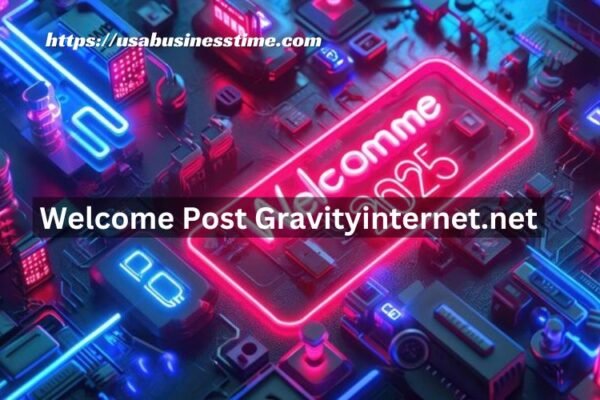 Welcome Post Gravityinternet.net