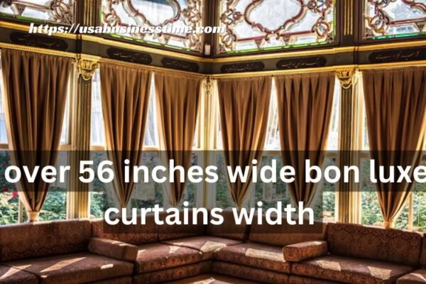 over 56 inches wide bon luxe curtains width